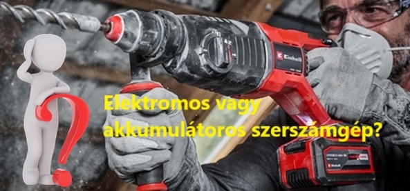 Elektromos vagy akkumulátoros szerszámgép?